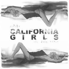 NoMBe - California Girls (Chi Duly Remix)