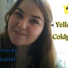 Yellow Coldplay - Cover By IndiSM