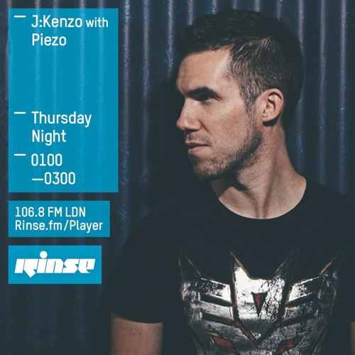 Rinse FM Podcast - J:Kenzo w/ Piezo- 4th June 2015
