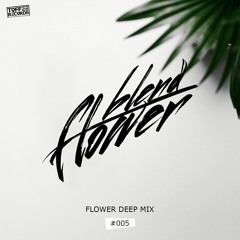 Flower Blend  – Flower Deep Mix #5