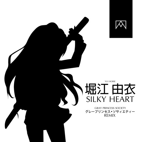 Stream Yui Horie Silky Heart Gray Princess Society Remix Free By Gray Princess Society Listen Online For Free On Soundcloud