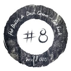 hot bullet & dash groove - get back [mxfd008]