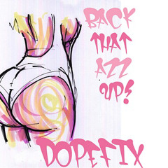 Juvenile - Back That Azz up! (Dopefix quick bootleg) HIT BUY TO DOWNLOAD!