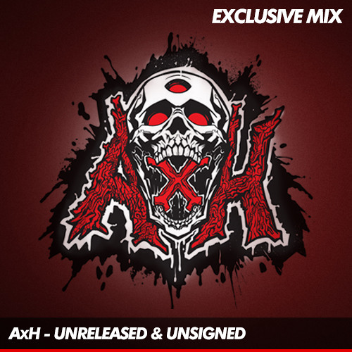 AxH - Unsigned Unreleased Mix