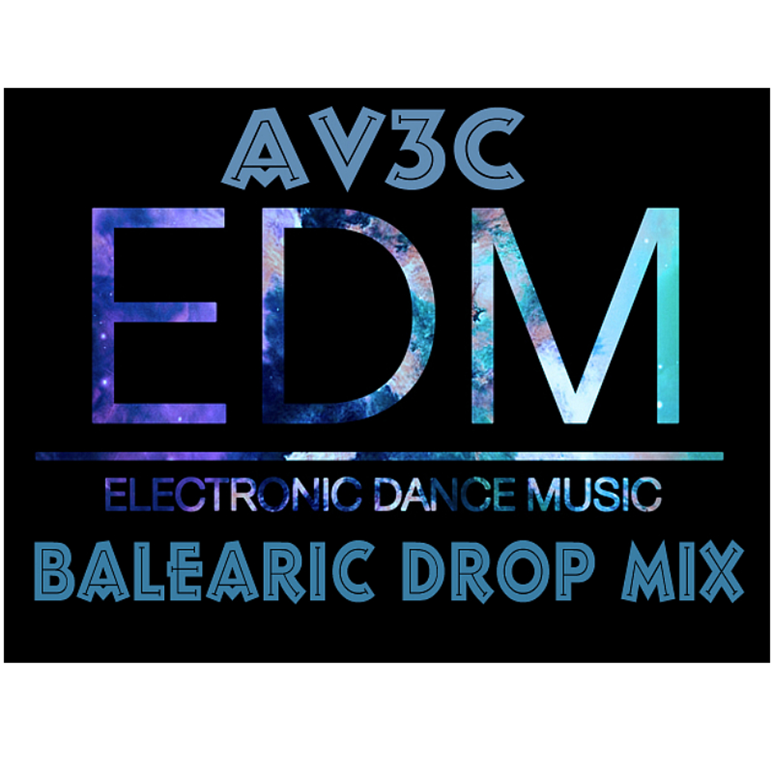 Av3c - E.D.M. (Balearic Drop Mix) episode artwork