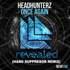 Headhunterz - Once Again (Hard Suppressor Remix) (Radio Edit)