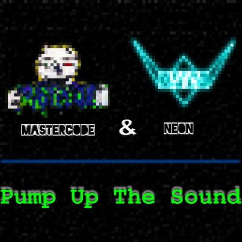 Mastercode & NeoN - Pump Up The Sound