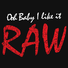 (Ooh Baby) I Like It Raw - 140bpm Instrumental