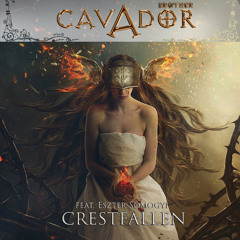 Brother Cavador - Crestfallen (feat. Eszter Somogyi)