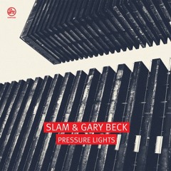 Slam Gary Beck-Pressure Lights (Original Mix)