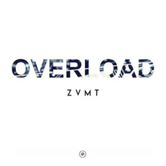 ZVMT - Overload [BUY=FREE DOWNLOAD]