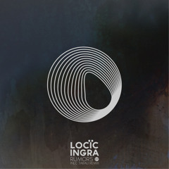 Locic & INgra - Rumors (Original Mix)