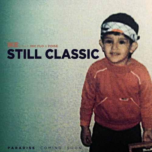 "Still Classic" feat. Mic Flo & Poise