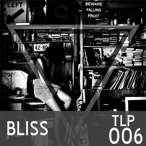 TLP006 Bliss