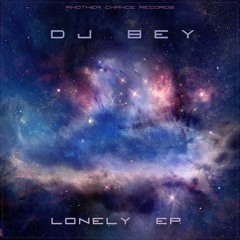 DJ Bey - Lonely