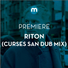 Premiere: Riton 'Need Your Love' Feat. Jagga (Curses SAN Dub Mix)