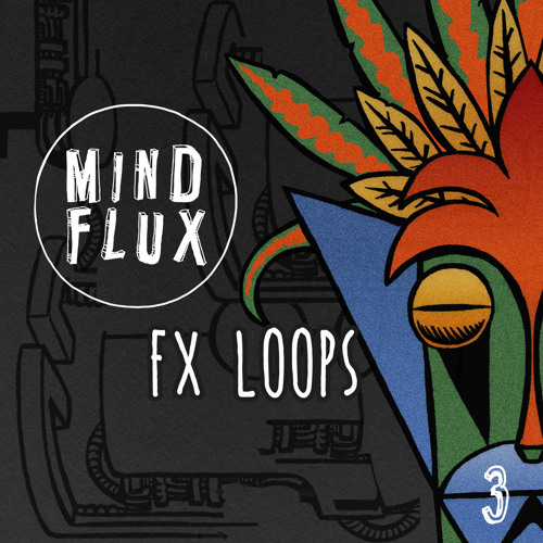 Mind Flux- FX Loops Freebie Demo