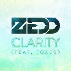 Zedd ft. Foxes Clarity Remix