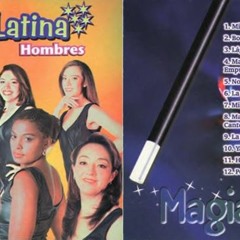 Magia Latina - Malditos hombres