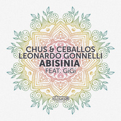 Chus & Ceballos, Leonardo Gonnelli - Abisinia Feat. GiGi (Uner Ancestral Remix)