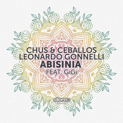 Chus & Ceballos, Leonardo Gonnelli - Abisinia Feat. GiGi (Original Mix)