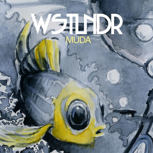 WSTLNDR - Muda (available June 29)