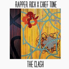 Rapper Rich X Chief Tone - The Clash (Prod. By Mr Compliment)