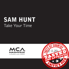 Take Your Time - Sam Hunt