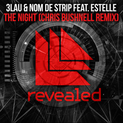 3LAU & Nom de Strip Feat. Estelle - The Night (Chris Bushnell Remix)