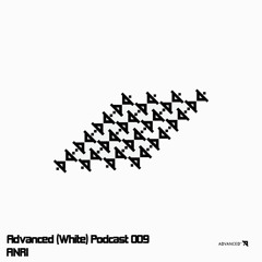 Advanced (White) Podcast 009 with ANRI