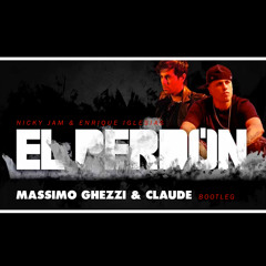 El Perdon (Nicky Jam & Enrique Iglesias Rmx) - Massimo Ghezzi & Claude
