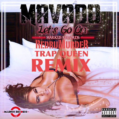 REUPLOADED Let's Go On Remix Mavado (Trap Queen) Bass Fixed