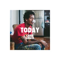 Chris Crack - Today