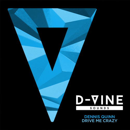 Dennis Quin - Drive Me Crazy