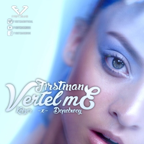 F1rstman - Vertel Me Ft Keizer & Dopebwoy
