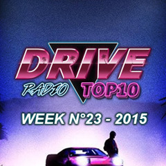 Drive Radio Top 10 Week 23 - 2015