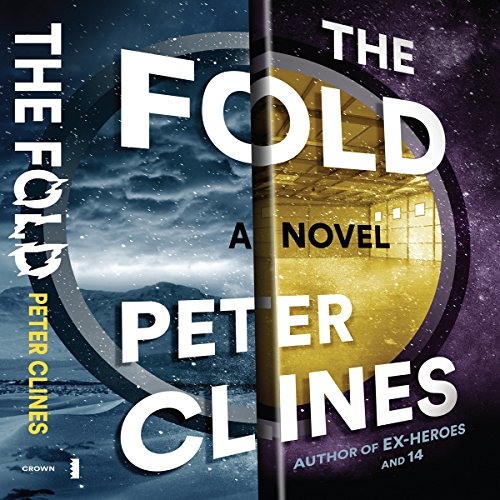 The Fold by Peter Clines, Narrated by Ray Porter