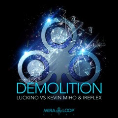 Luckino Vs Kevin Miho & Ireflex - Demolition (Original Mix)