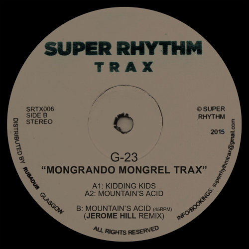 G - 23 "Mongrando Mongrel Trax" [Super Rhythm Trax 006]