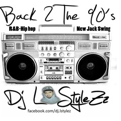 DJ L STYLEZZ - BACK 2 THE 90´s