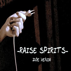 Zoe Xenia - Raise Spirits - Mix