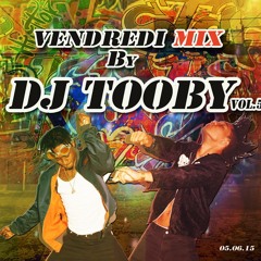 DjToOby_ Vendredi MiXx Vol.5 (05.06.2015) RNB HIP HOP