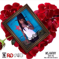 Ms. Kathy (Make Up) (Prod. By Nash B & Forte Bowie)