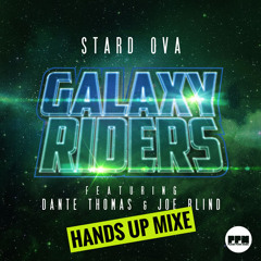 Stard Ova feat. Dante Thomas & Joe Blind - Galaxy Riders (Rdtzr Remix)