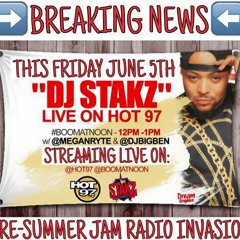 06-04-15 DJ STAKZ LIVE ON HOT 97 #BOOMATNOON #PRE-SUMMERJAM