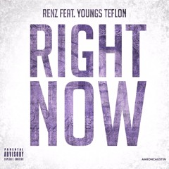 Right Now Ft. Youngs Teflon (Prod. By Jay Jay Musika)