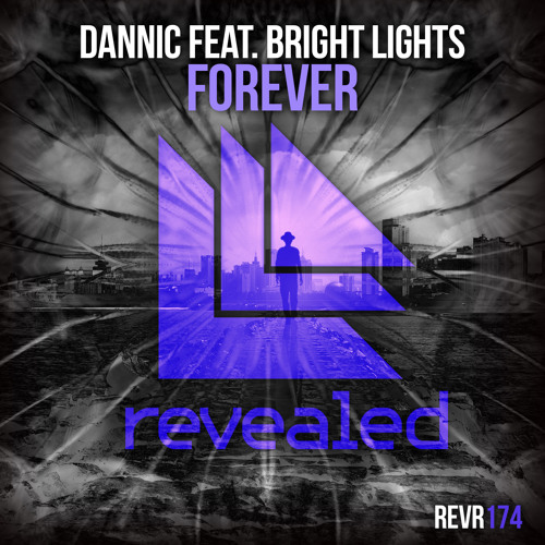 Dannic feat. Bright Lights – Forever (Original Mix)