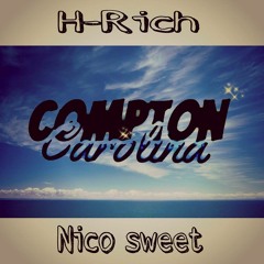 H-Rich & Nico Sweet: Compton Carolina EP