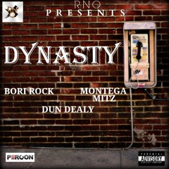 Bori Rock, Montega Mitz, Dun Dealy - Dynasty