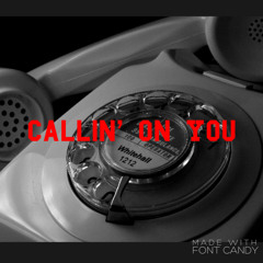 Calling On You